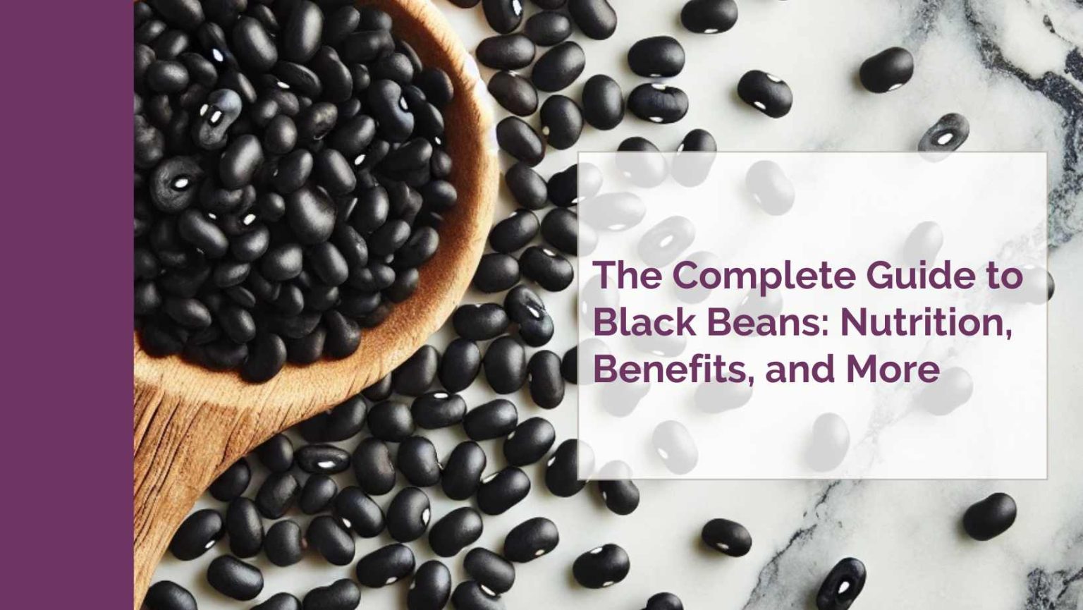 The Complete Guide to Black Beans: Nutrition, Benefits, and More – A Little Nutrition