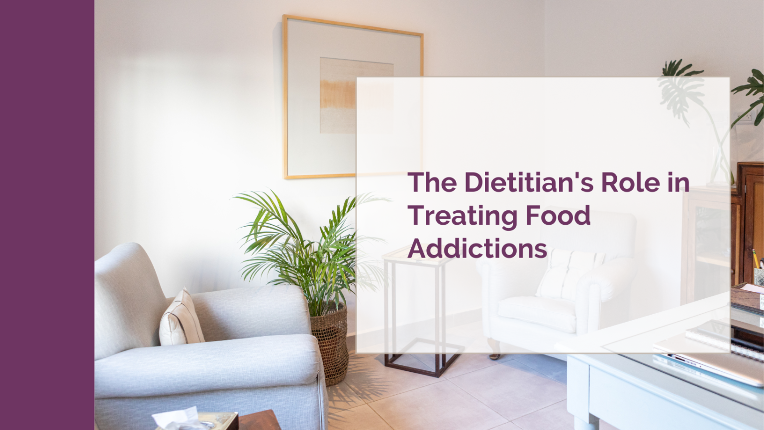 The Dietitian’s Role in Treating Food Addictions – A Little Nutrition